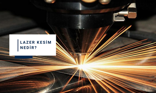 Lazer Kesim Nedir? Nasıl Yapılır?
