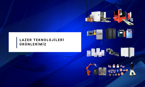 Lazer Teknolojileri Ürünlerimiz