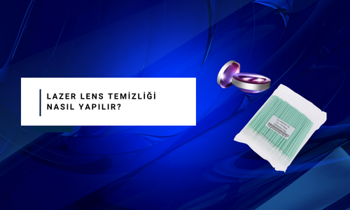 Lazer Lens Temizliği Nasıl Yapılır?