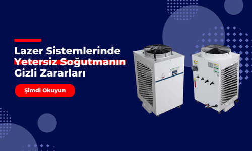 Lazer Sistemlerinde Yetersiz Soğutmanın Gizli Zararları