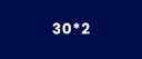 30*2
