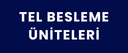Tel Besleme Üniteleri