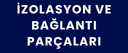 İzolasyon Ve Bağlantı Parçaları